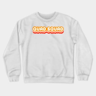 Quad Squad 70s Vibes Skater Crewneck Sweatshirt